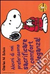 Alcuni di noi preferiscono sacrificare il comfort all'eleganza! Celebrate Peanuts 60 years (29) libro