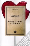 Poesie d'amore e disamore. Testo latino a fronte libro