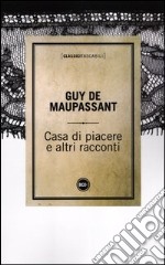 Casa di piacere e altri racconti libro