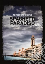 Spaghetti paradiso libro