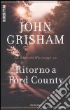 Ritorno a Ford County. Storie del Mississippi libro