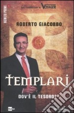 Templari. Dov'è il tesoro? libro