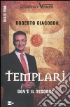 Templari. Dov'è il tesoro? libro