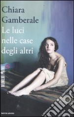 Le luci nelle case degli altri libro