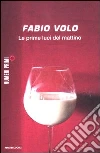 Le prime luci del mattino libro