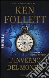 L'inverno del mondo. The century trilogy. Vol. 2 libro