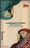 Inseparabili. Il fuoco amico dei ricordi libro
