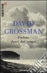 Caduto fuori dal tempo libro