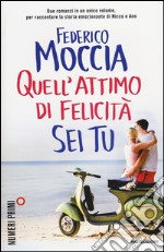 Quell'attimo di felicità-Sei tu libro