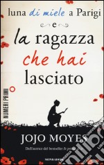 Luna di miele a Parigi-La ragazza che hai lasciato libro