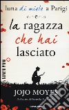 Luna di miele a Parigi-La ragazza che hai lasciato libro