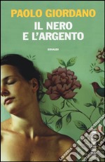 Il nero e l'argento libro