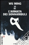 L'armata dei sonnambuli libro di Wu Ming