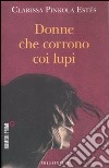 Donne che corrono coi lupi libro