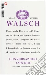 Conversazioni con Dio. Un dialogo fuori del comune. Vol. 1 libro