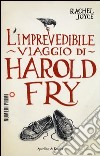 L'imprevedibile viaggio di Harold Fry libro