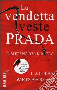 La vendetta veste Prada. Il ritorno del diavolo libro