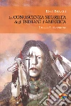 La conoscenza segreta degli indiani d'America. E-book. Formato PDF ebook