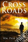 Cross roads libro di Young Paul W.