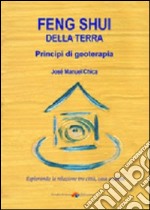 Feng Shui della terra. Principi di geoterapia