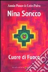 Nina Soncco. Cuore di fuoco libro