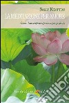 La meditazione per amore. Gioire della propria esperienza più profonda libro di Kempton Sally