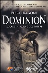 Dominion. Le origini aliene del potere libro