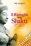 Il risveglio della Shakti. Il potere «trasformativo» delle Dee dello yoga libro di Kempton Sally