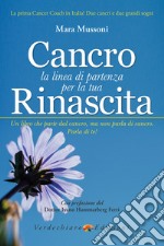 Cancro. La linea di partenza per la tua rinascita