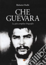 Che Guevara. La più completa biografia libro