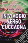 In viaggio verso cuccagna. I modi «altri» della mente libro di Latella Rosella