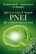 Approccio naturale integrato PNEI alle malattie autoimmuni