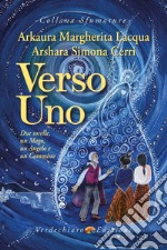 Verso Uno. Due sorelle, un mago, un angelo e un cammino