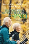 Una vecchiaia attiva e brillante con la PNEI. Approccio naturale all'anti-aging libro