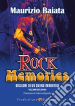 Rock memories. Vol. 2: Bagliori di un suono immortale