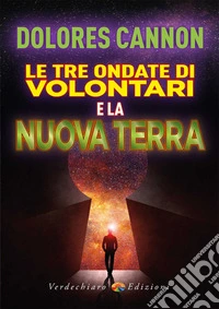 Le tre ondate di volontari e la nuova terra