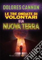 Le tre ondate di volontari e la nuova terra libro