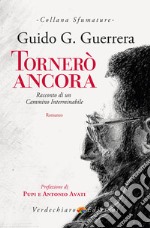 Tornerò ancora. Racconto di un cammino interminabile libro