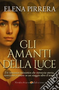 Gli amanti della luce libro