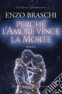 Perché l'amore vince la morte libro