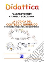 La logica del conteggio numerico. Esperienze psicomatematiche di calcolo