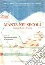 Manta nei secoli. Momenti di arte e storia libro