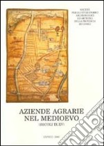 Aziende agrarie nel medioevo (secoli IX-XV). Forme della conduzione fondiaria nell'Italia nord-occidentale libro