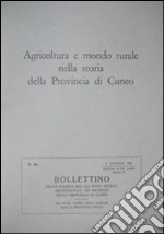 Agricoltura e mondo rurale nella storia della provincia di Cuneo libro