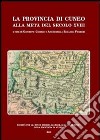 La provincia di Cuneo alla metà del secolo XVIII libro