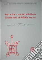 Fonti scritte e materiali sull'abbazia di Santa Maria di Staffarda (1300-1420) libro