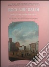 Rocca De' Baldi. Un borgo e un castello dimenticati (secoli XI-XVI) libro