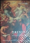 Trinità. Incontri con la storia e con l'arte libro