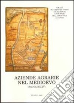 Aziende agrarie nel Medioevo. Forme della consuzione fondiaria nell'Italia nord-occidentale (secoli IX-XV) libro