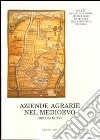 Aziende agrarie nel Medioevo. Forme della consuzione fondiaria nell'Italia nord-occidentale (secoli IX-XV) libro